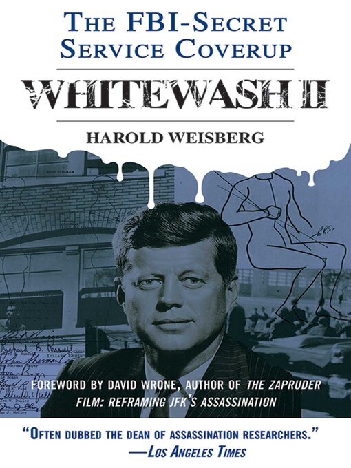 Title details for Whitewash II: the FBI-Secret Service Cover-Up by Harold Weisberg - Available